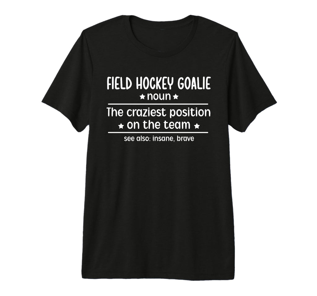 Field Hockey Goalie Definition Field T-Shirt - Custom Art Print Men Women