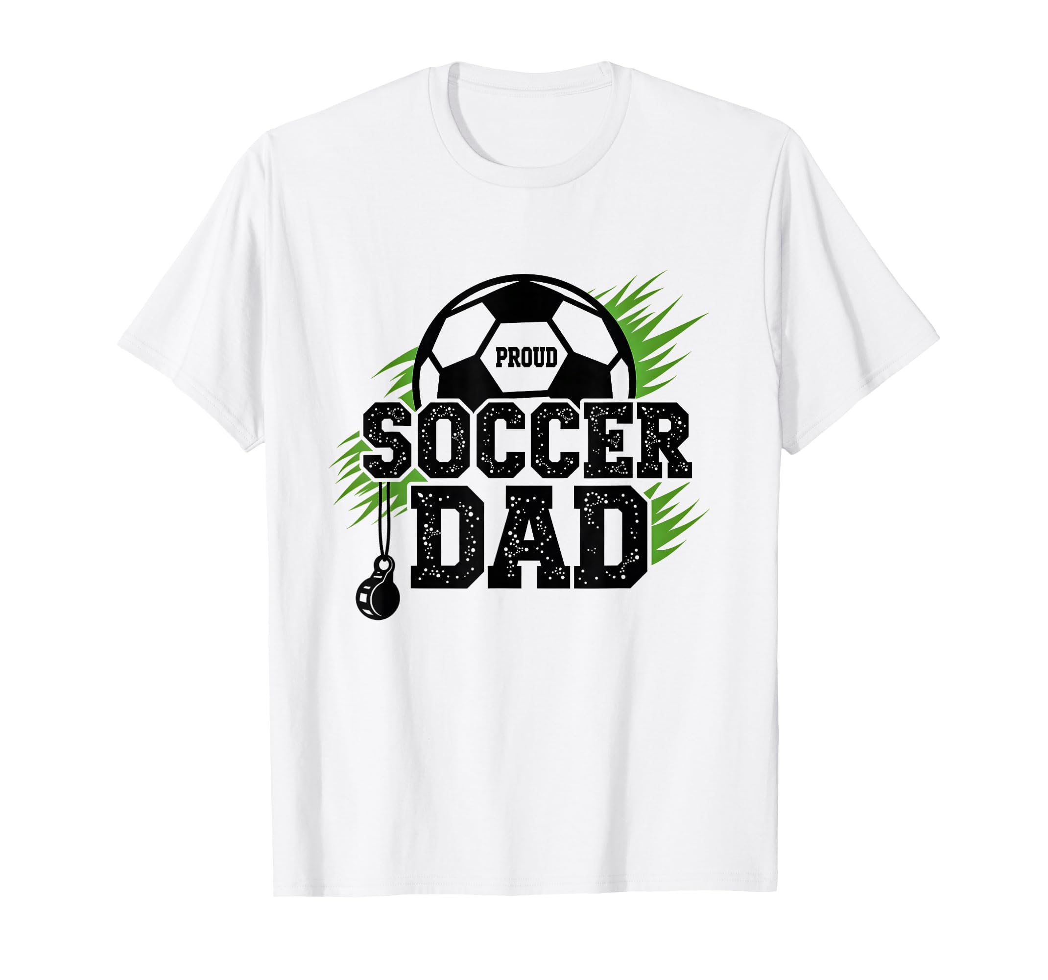 Proud Soccer Dad Whistle Sports T-Shirt - Fun Novelty Design for Adults