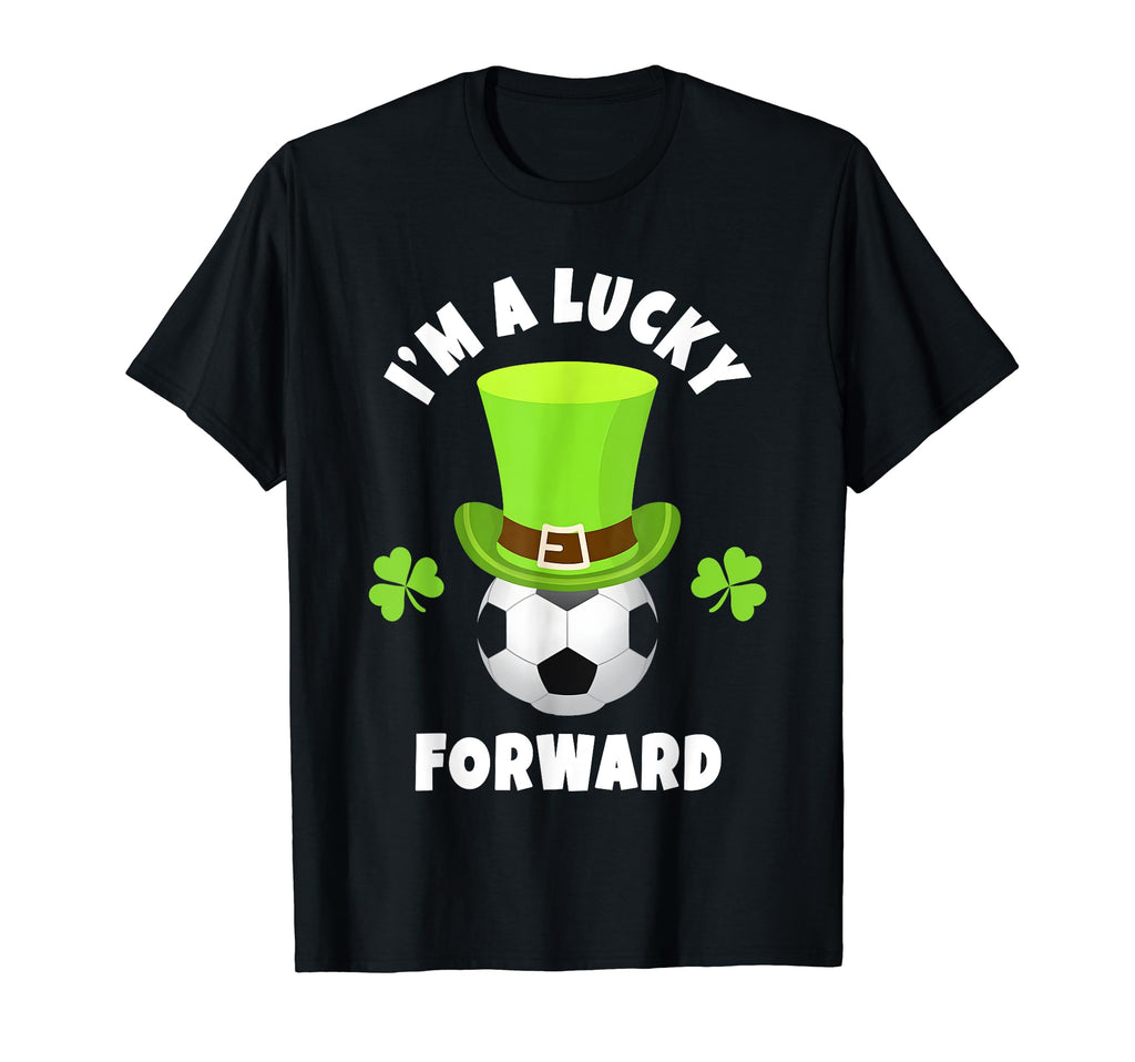 Soccer Forwards Im Lucky Forward T-Shirt - Casual Everyday Wear Men Women