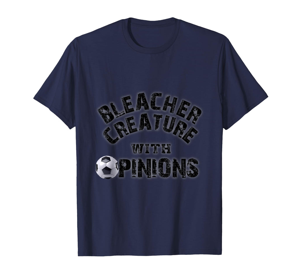 Bleacher Creature Opinions Soccer T-Shirt - Casual Everyday Wear for Adults