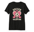 Soccer Is My Valentine Heart Funny T-Shirt - Minimalist Print Unisex