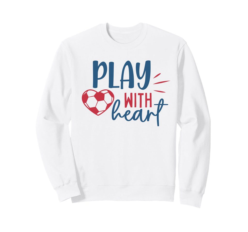 Soccer Fan Soccer Motivational Play Sweatshirt - Graphic Print for Adults