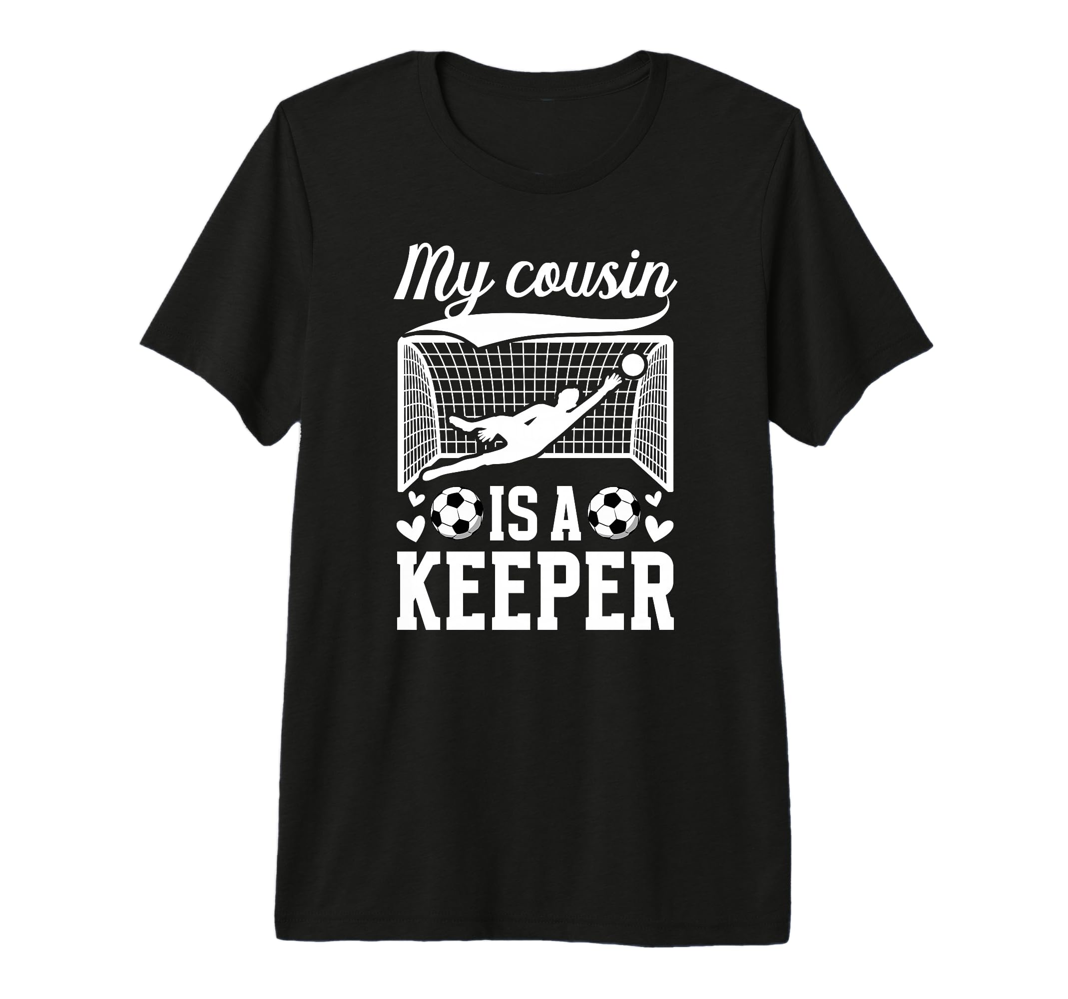 My Cousin Is Soccer Keeper Cousin Soccer T-Shirt - Graphic Print Men Women