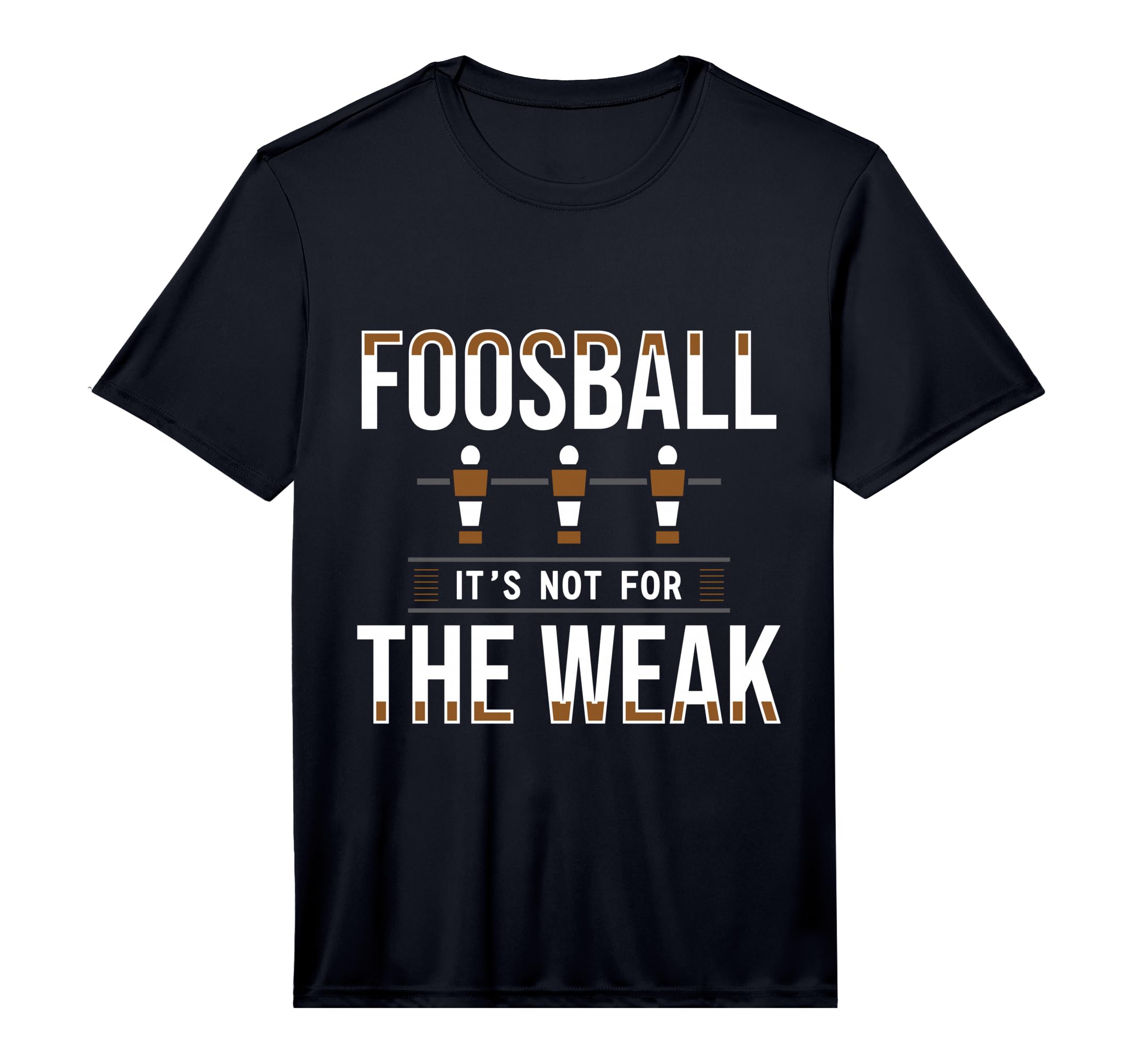 Mens Foosball Its Not Weak Table T-Shirt - Casual Everyday Wear for Adults