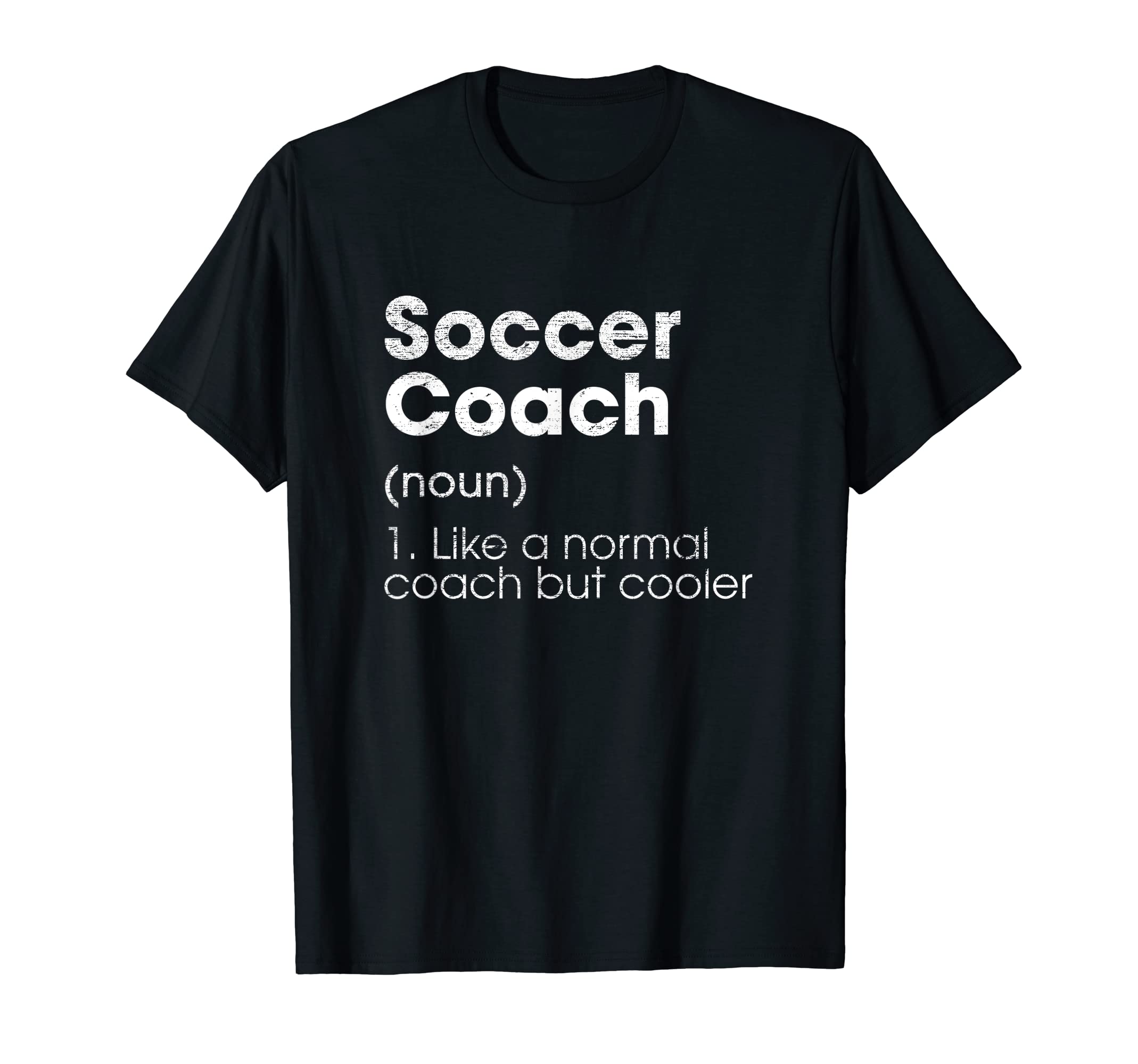 Soccer Coach Definition Funny Soccer T-Shirt - Streetwear Style Unisex