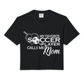 My Favorite Soccer Player Calls Me Mom T-Shirt - Trendy Graphic Men Women