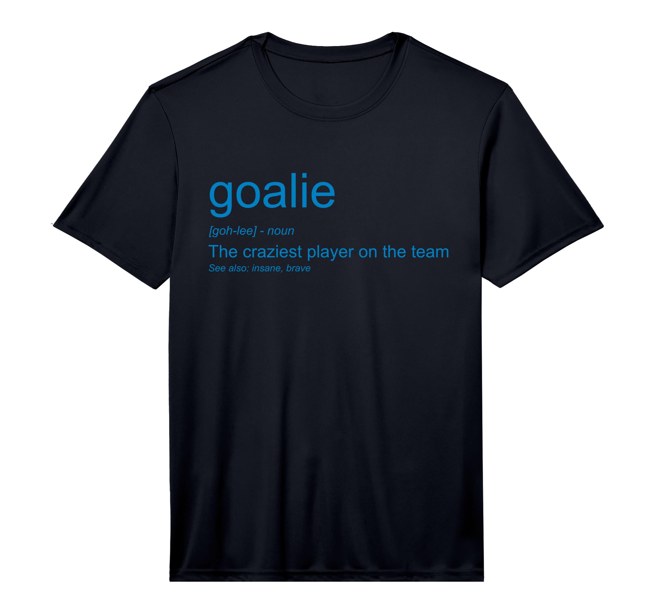 Mens Funny Goalkeeper Definition T-Shirt - Novelty Apparel for Adults