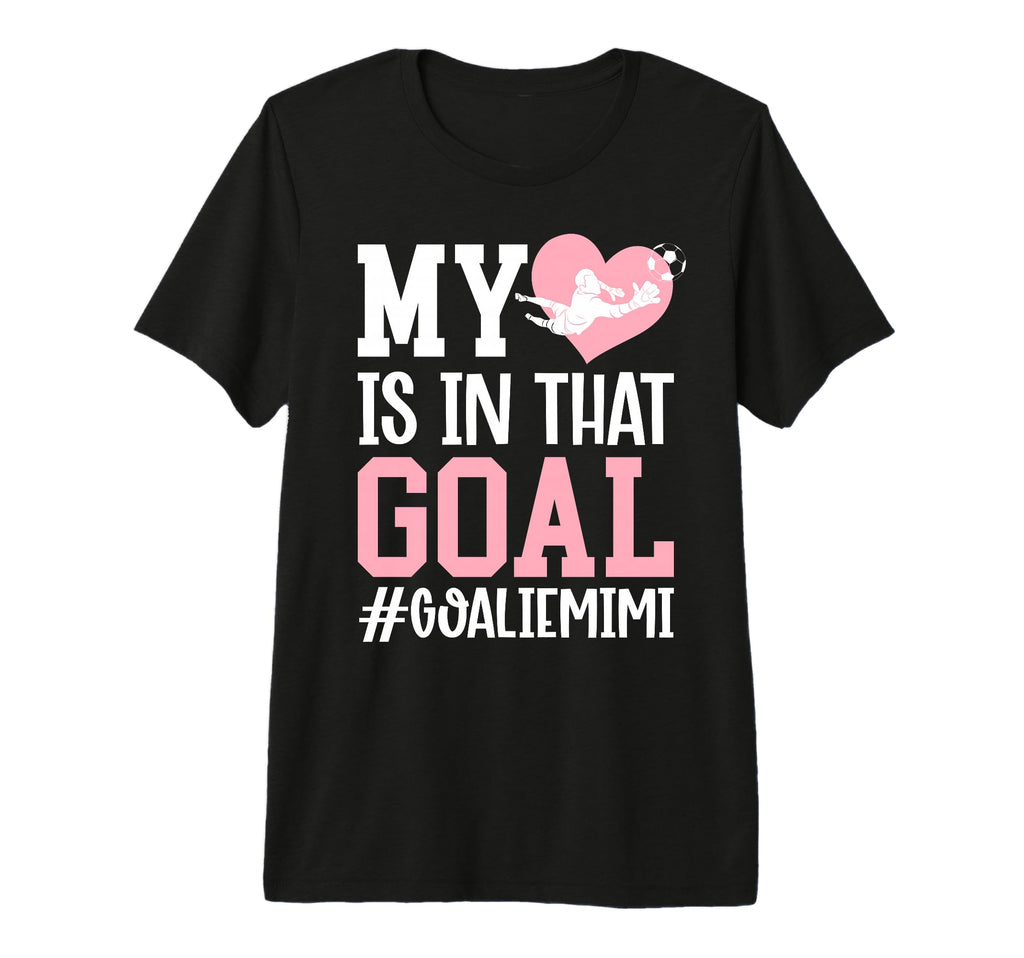 Proud Soccer Goalie Mimi Soccer T-Shirt - Casual Everyday Wear Men Women