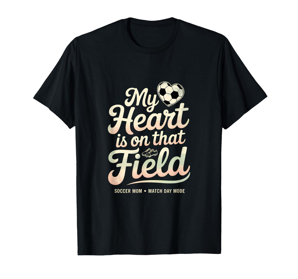 My Heart Soccer Is That Field Mom T-Shirt - Graphic Print Men Women