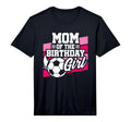 Mens Soccer Birthday Birthday Mom T-Shirt - Unique Graphic Men Women