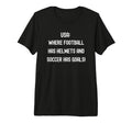Usa Where Football Has Helmets And Soccer T-Shirt - Graphic Print Unisex