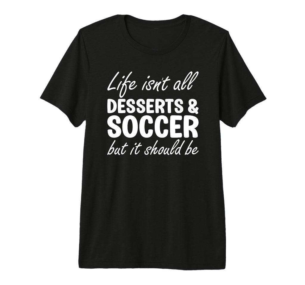 Desserts And Soccer I Love Dessert I T-Shirt - Minimalist Print Men Women