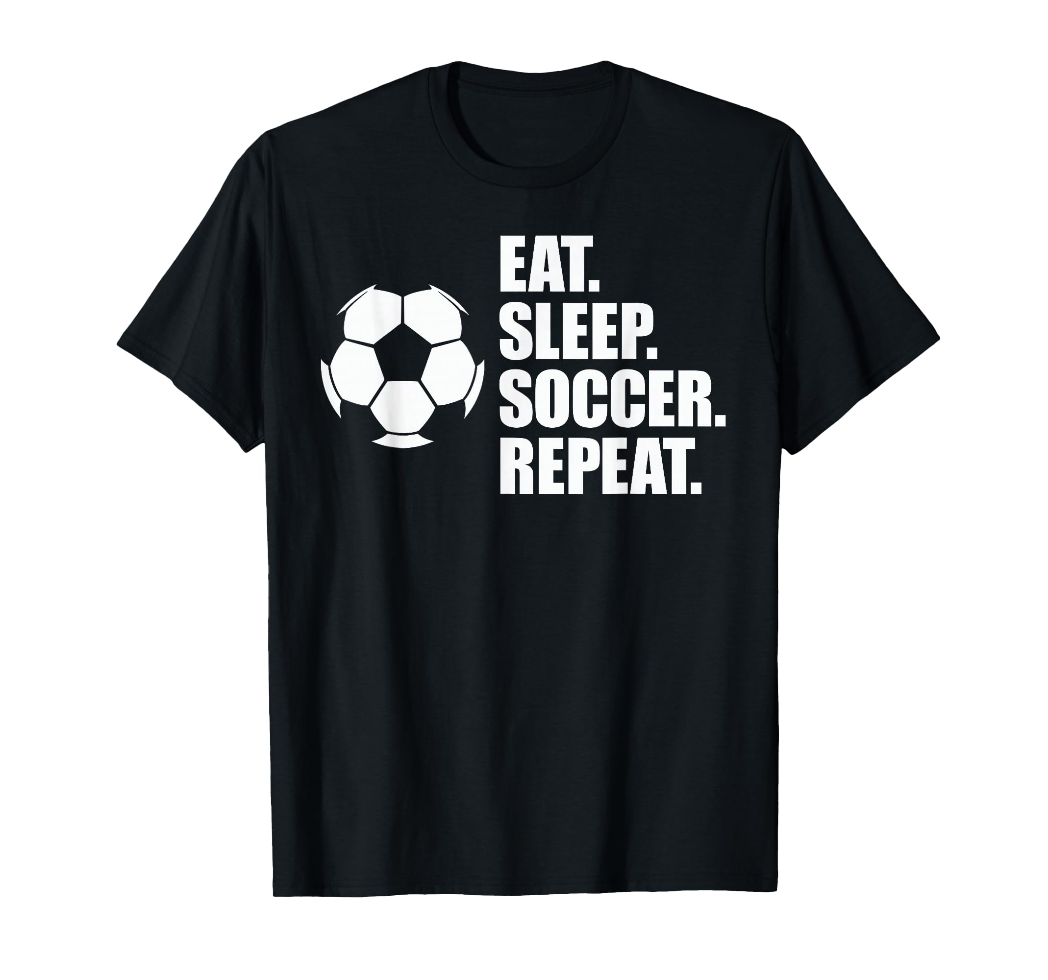 Eat Sleep Soccer Repeat Coaches Players T-Shirt - Streetwear Style Unisex