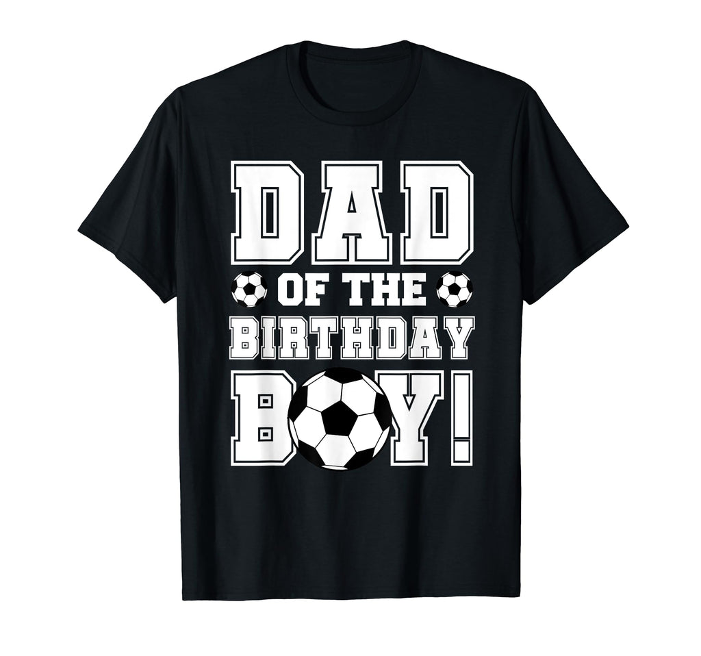 Dad Birthday Soccer Lover T-Shirt - Fun Novelty Design for Adults