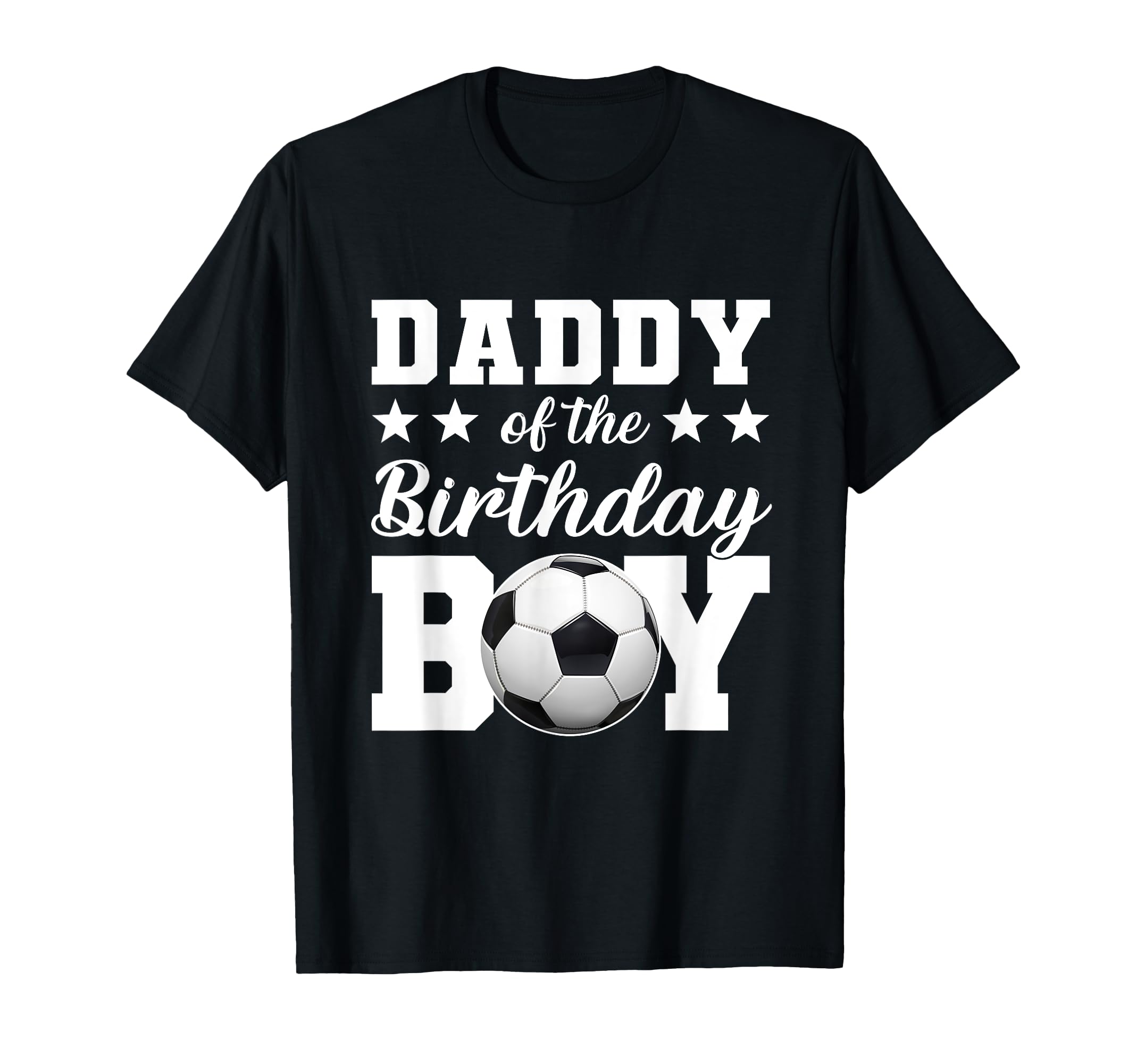 Daddy Birthday Soccer Birthday Family T-Shirt - Streetwear Style Men Women