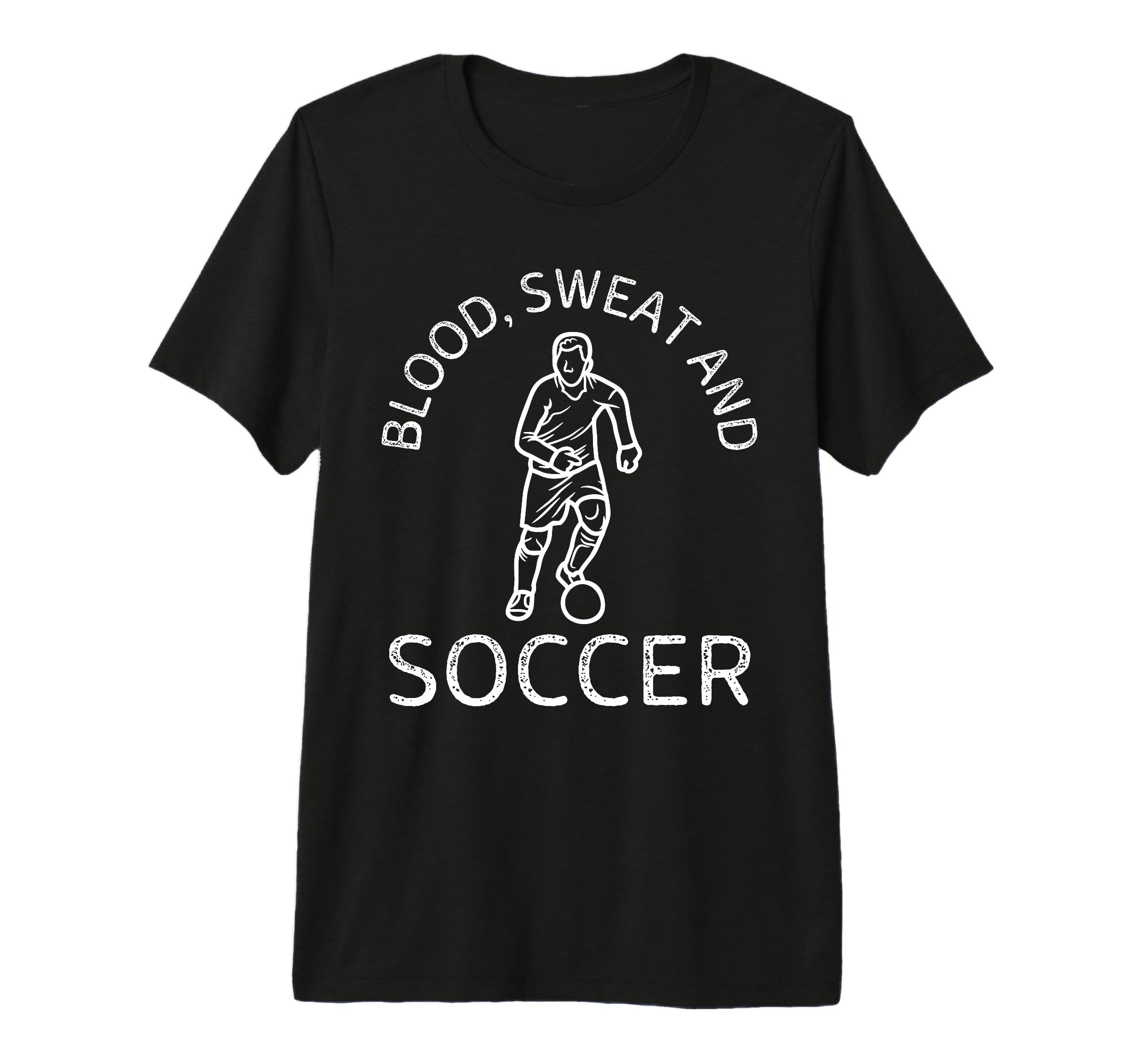 Blood Sweat And Soccer Soccer Lover T-Shirt - Fun Novelty Design Unisex