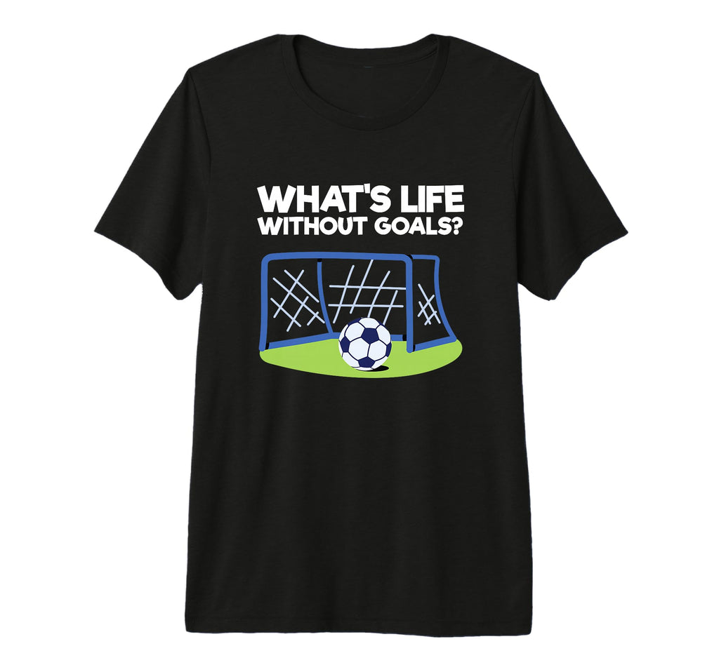 Soccer Player Sports Lover Whats Life T-Shirt - Unique Graphic for Adults