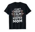 Goalkeeper Player Mom Lover Keep Calm T-Shirt - Streetwear Style Men Women