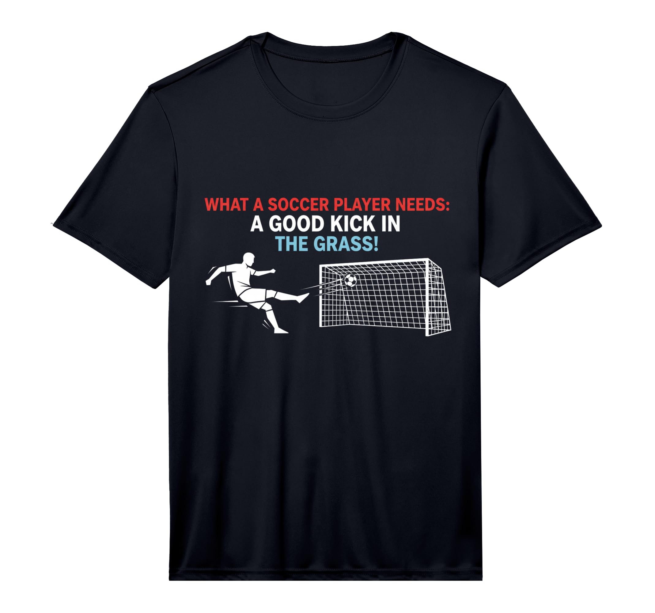 Soccer What Soccer Players Need Good T-Shirt - Minimalist Print Men Women