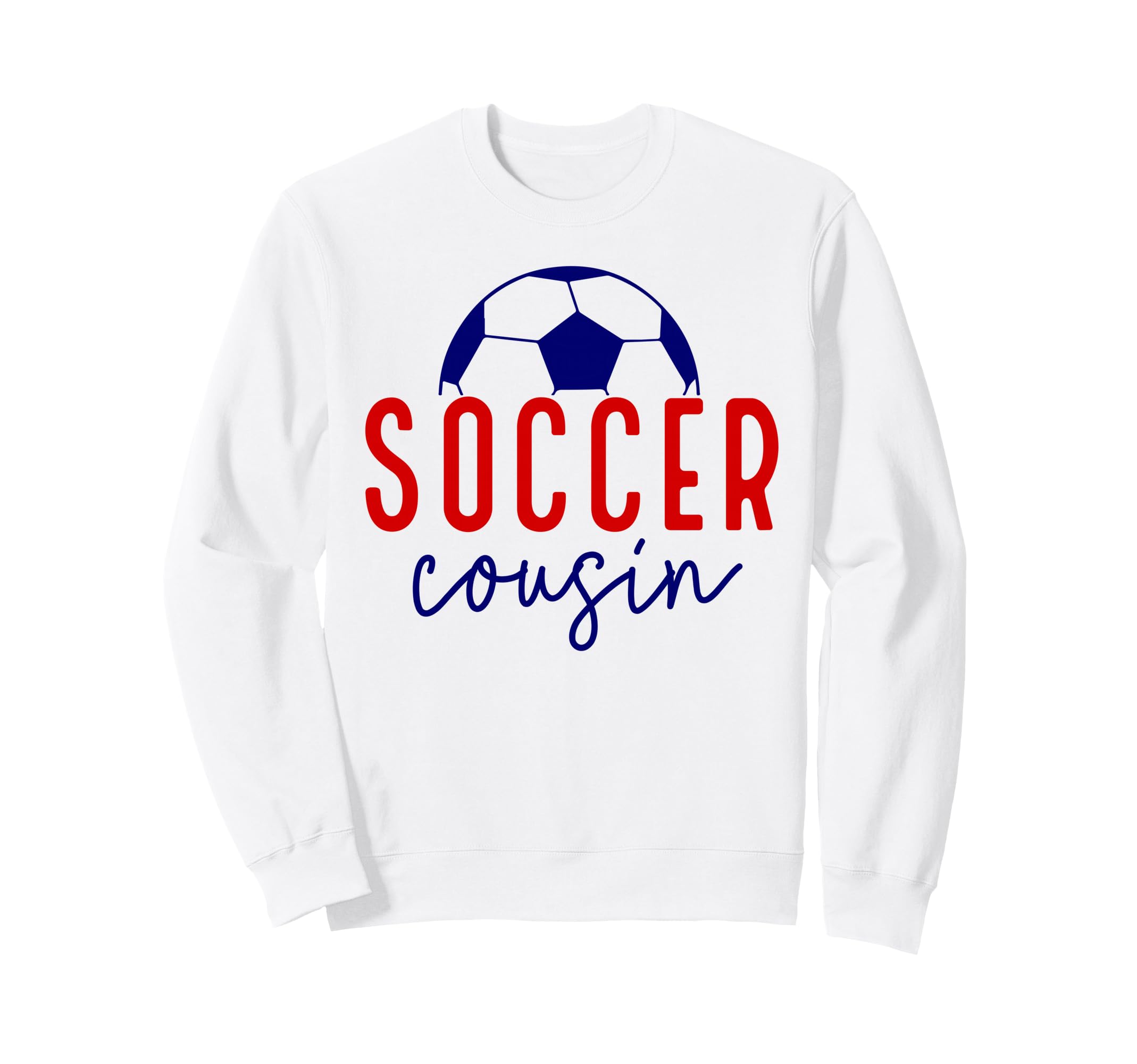 Soccer Cousin Soccer Ball Sweatshirt - Casual Everyday Wear Men Women