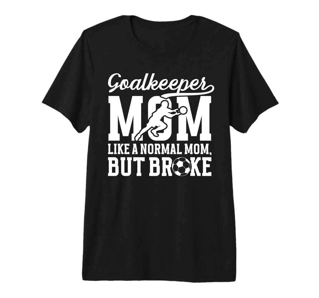 Soccer Goalkeeper Mom Definition Mom T-Shirt - Unique Graphic Unisex