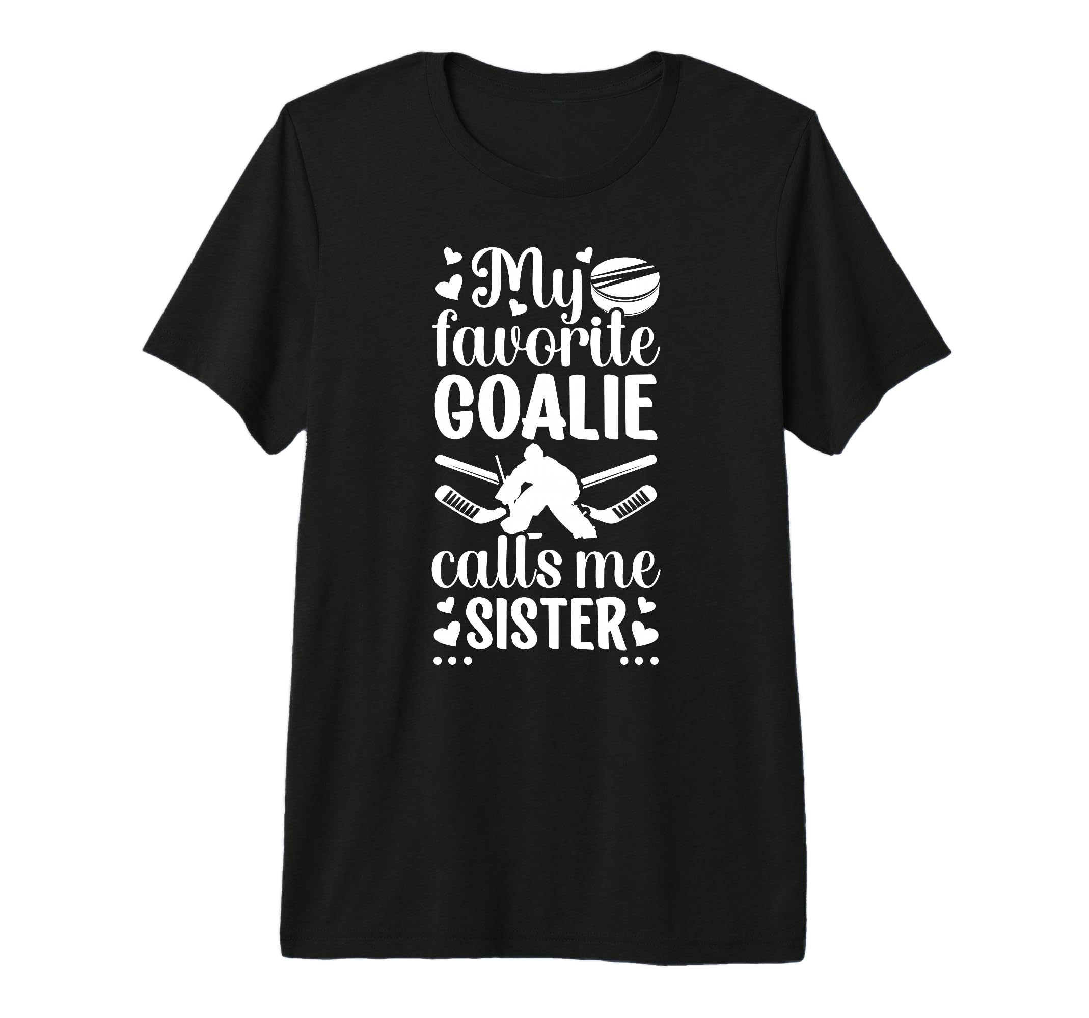 My Favorite Hockey Goalie Sister T-Shirt - Fun Novelty Design for Adults