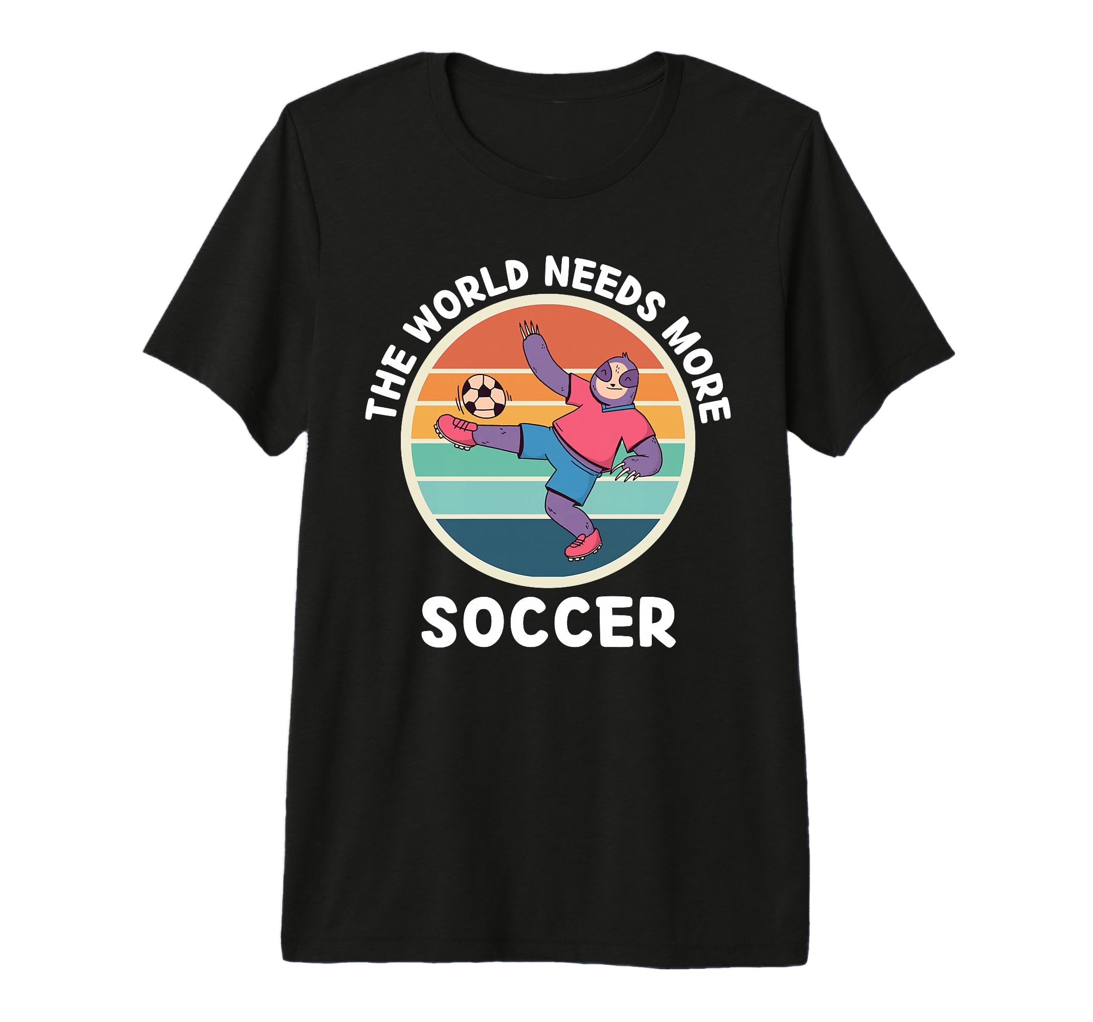 Sloth World Needs More Soccer Soccer T-Shirt - Minimalist Print Unisex