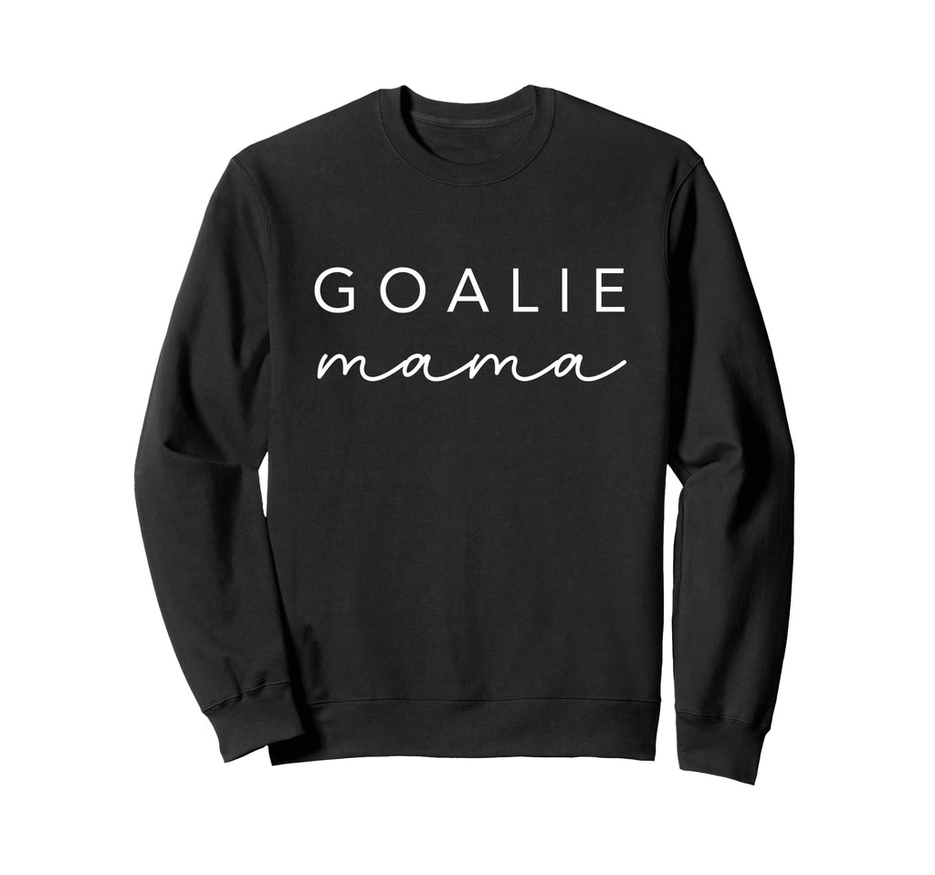 Goalie Mama Soccer Goalie Fan Sweatshirt - Casual Everyday Wear Men Women