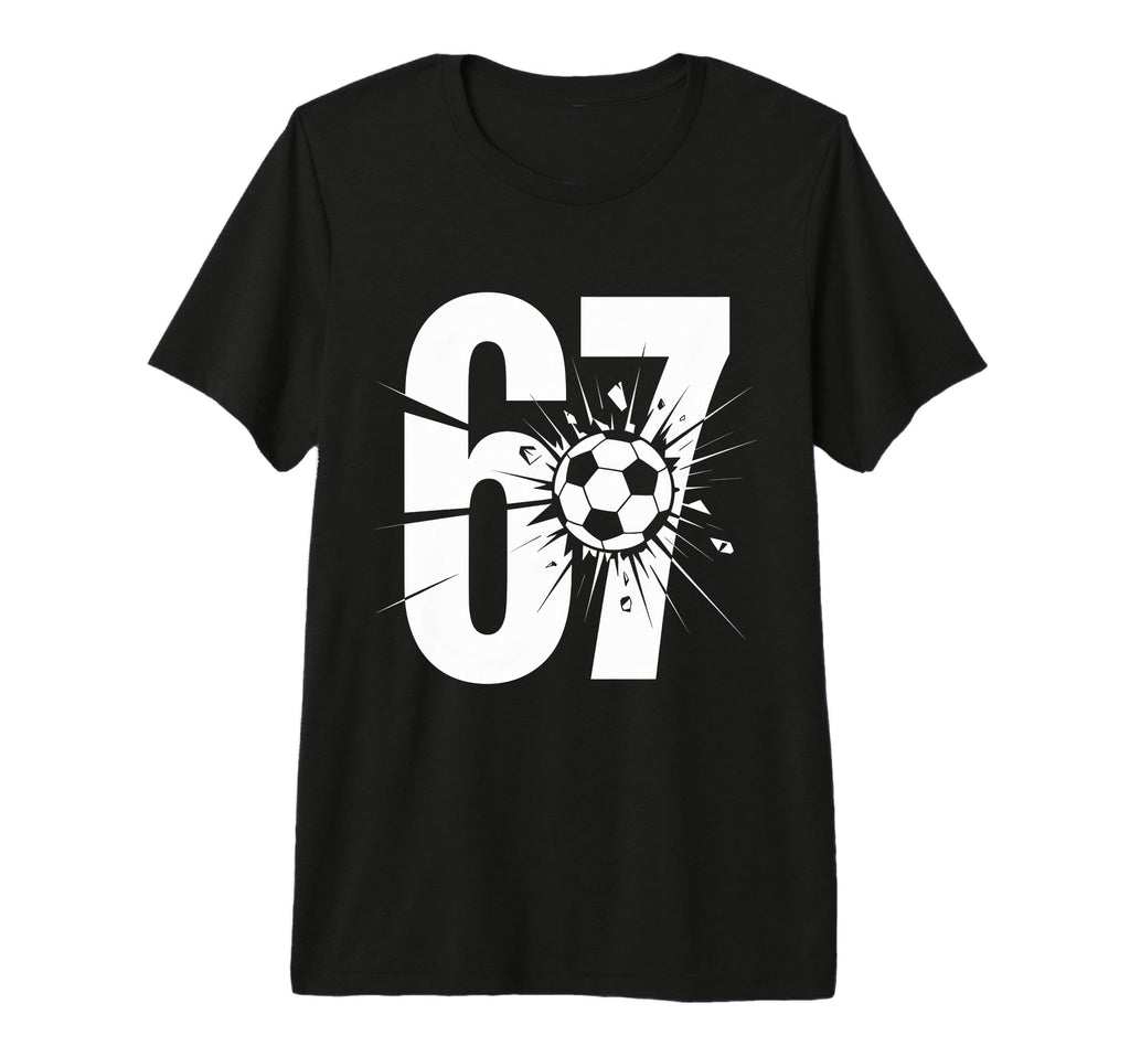67 Soccer Enthusiasts Fun And T-Shirt - Aesthetic Graphic Men Women