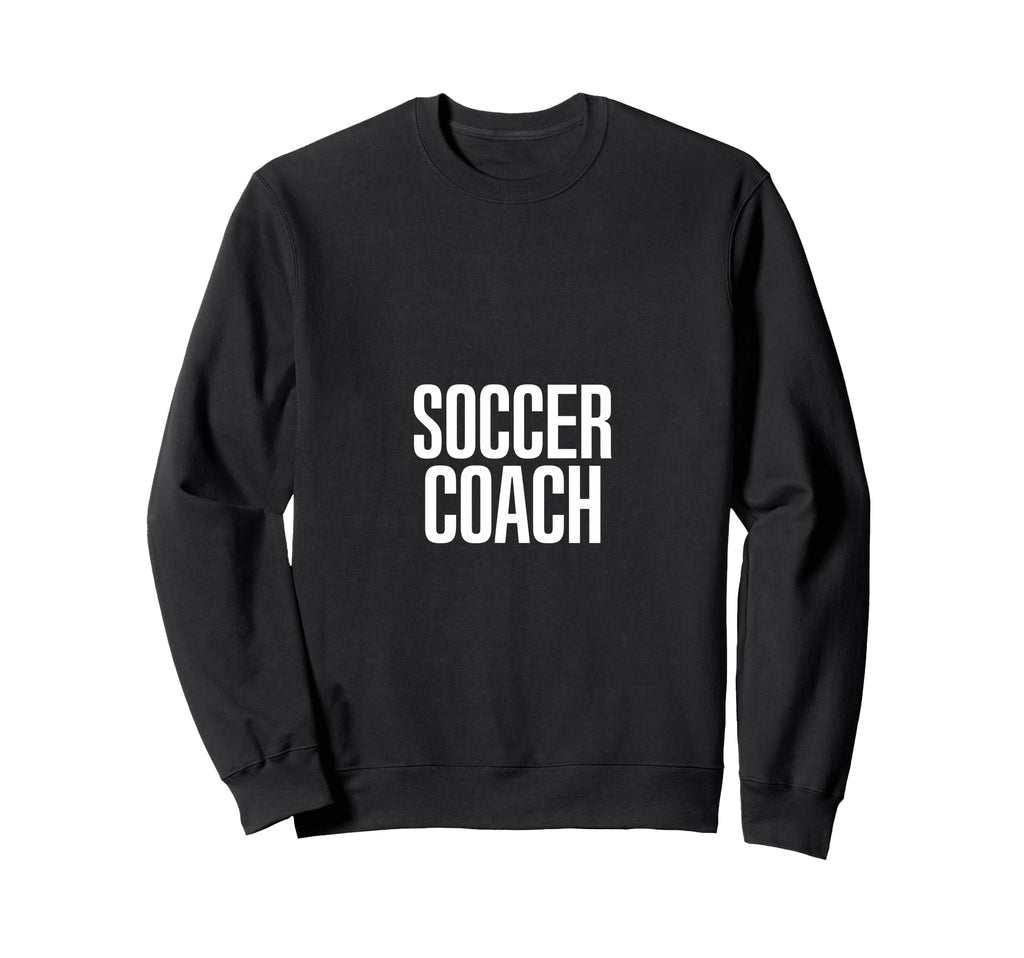 Soccer Coach Sweatshirt - Custom Art Print Men Women