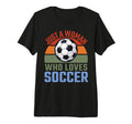 Just Who Loves Soccer Soccer Player Tri T-Shirt - Streetwear Style Unisex