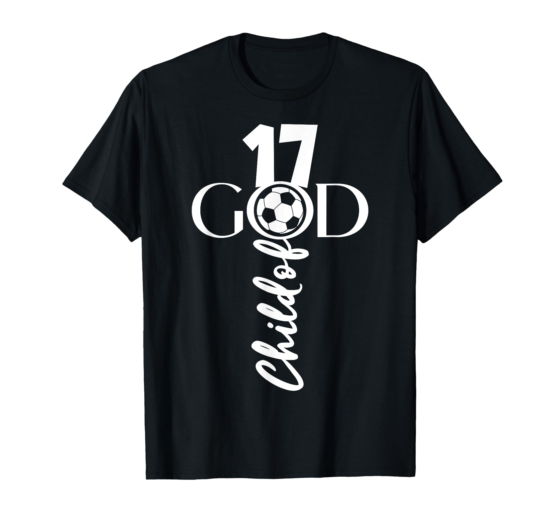 Jesus Christ 17 Years Child God Soccer T-Shirt - Graphic Print Men Women