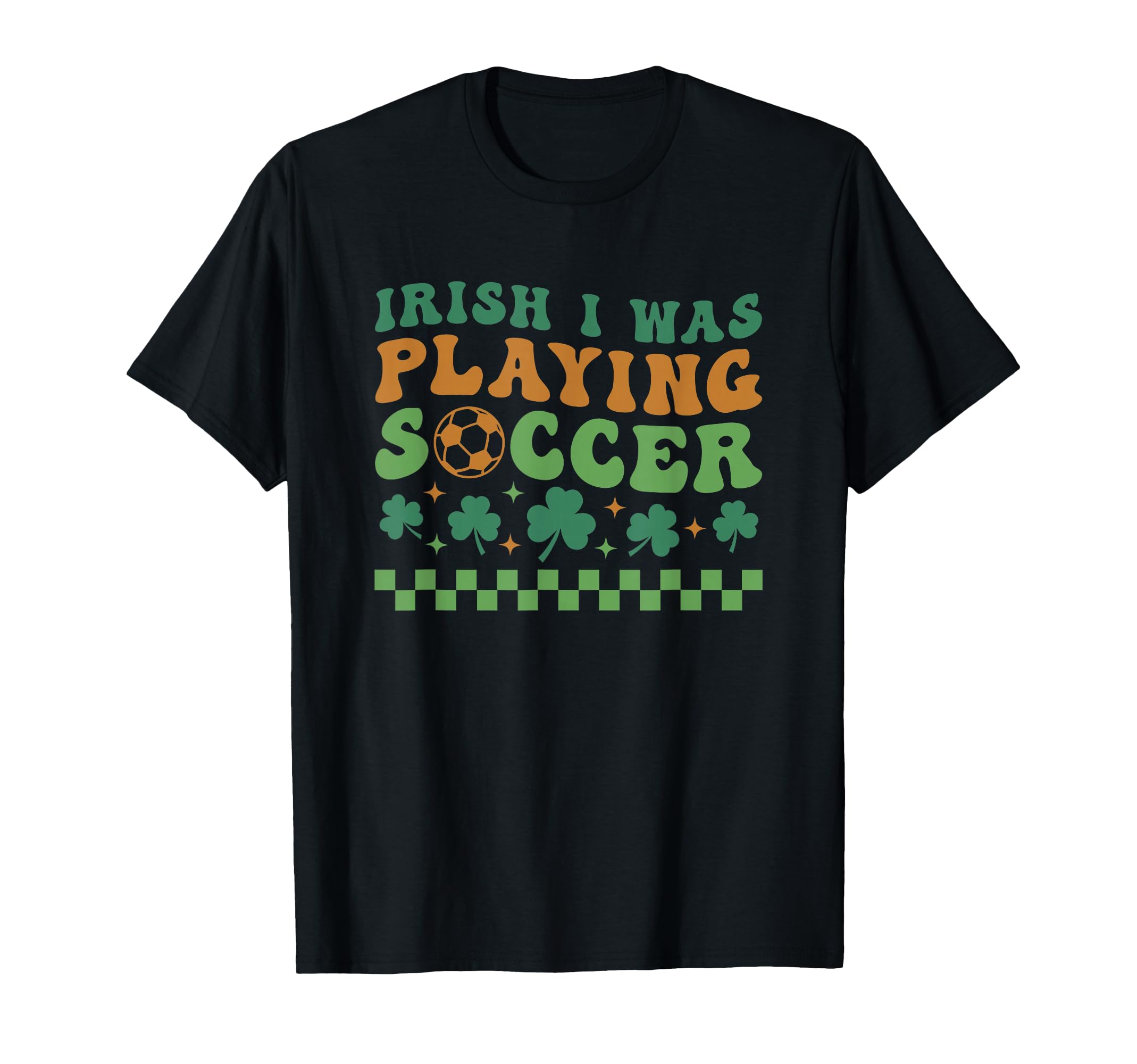 Irish I Was Playing Soccer St Patricks T-Shirt - Minimalist Print Unisex