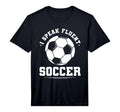 I Speak Fluent Soccer Player Coach T-Shirt - Aesthetic Graphic Men Women