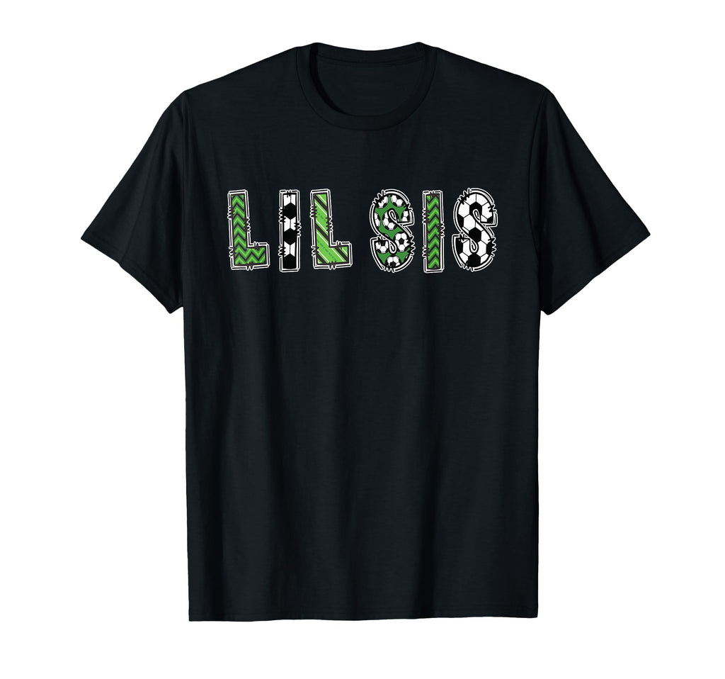 Soccer Sister Lil Sis Birthday T-Shirt - Casual Everyday Wear Men Women