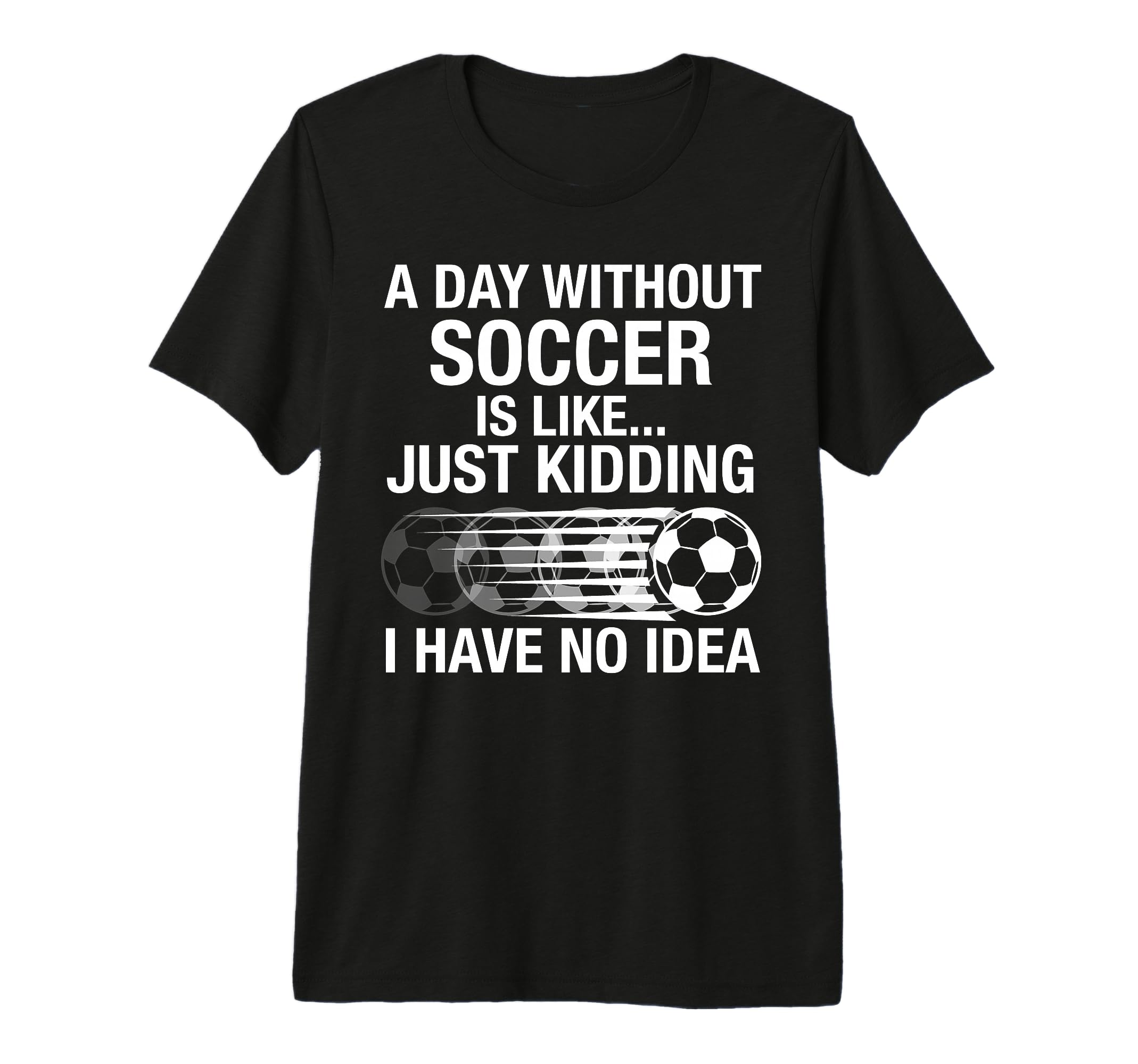 Proud Soccer Player Day Without T-Shirt - Fun Novelty Design for Adults