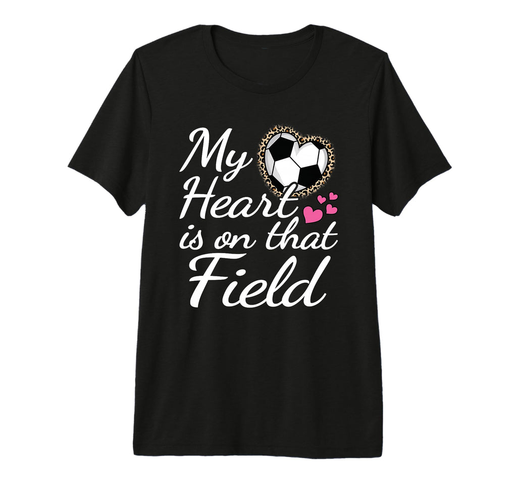My Heart Is That Field Soccer Mom T-Shirt - Custom Art Print for Adults