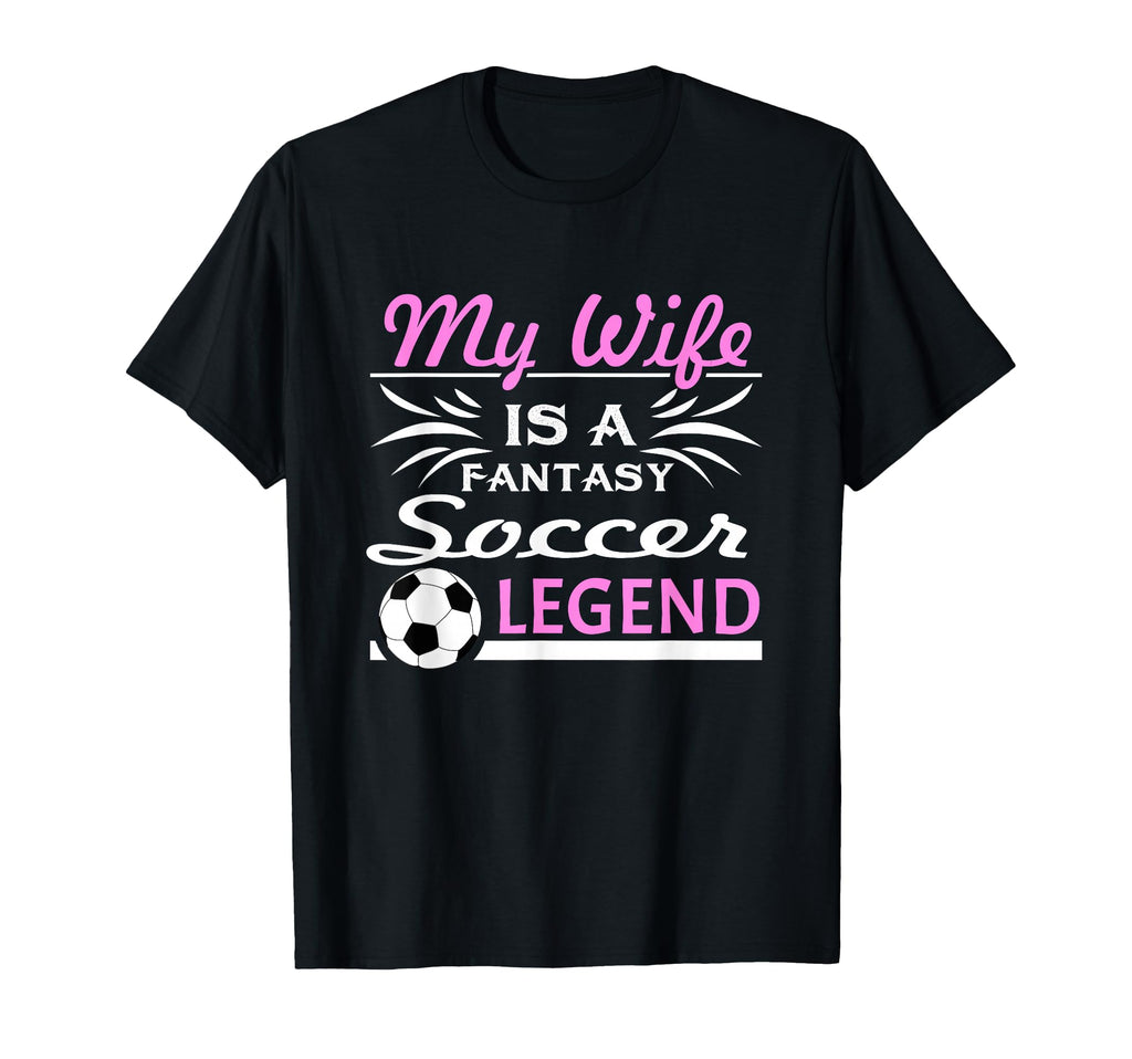 Soccer My Wife Is Fantasy Baseball T-Shirt - Fun Novelty Design for Adults