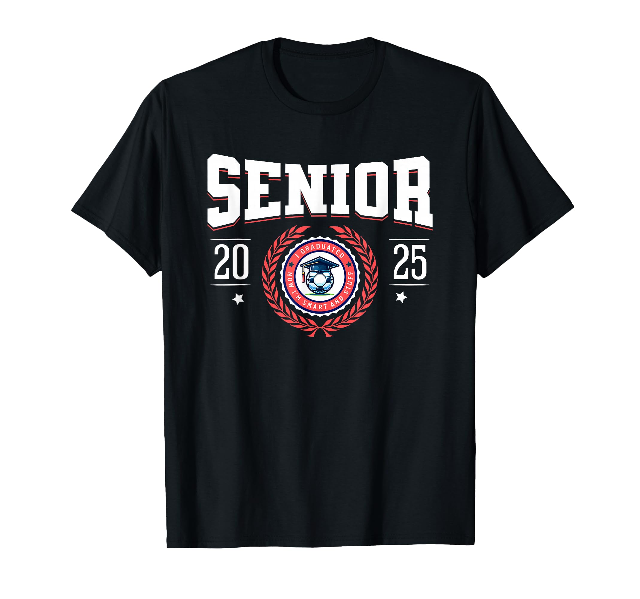 Senior Class 2025 I Graduated Funny Soccer T-Shirt - Trendy Graphic Unisex