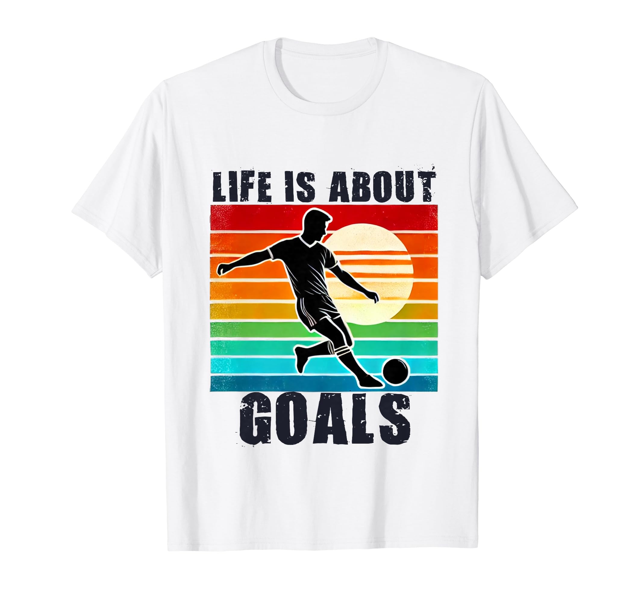 Soccer Life Is About Goals And T-Shirt - Streetwear Style for Adults