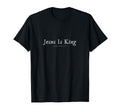 Jesus Is King T-Shirt - Unique Graphic Men Women