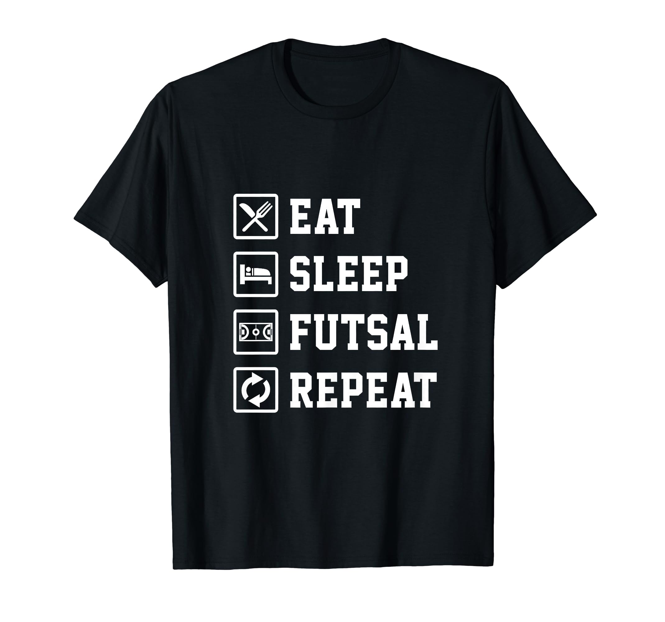 Eat Sleep Futsal Repeat Indoor Soccer T-Shirt - Graphic Print for Adults