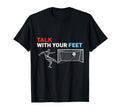Soccer Talk Your Feet Soccer Players T-Shirt - Streetwear Style Unisex