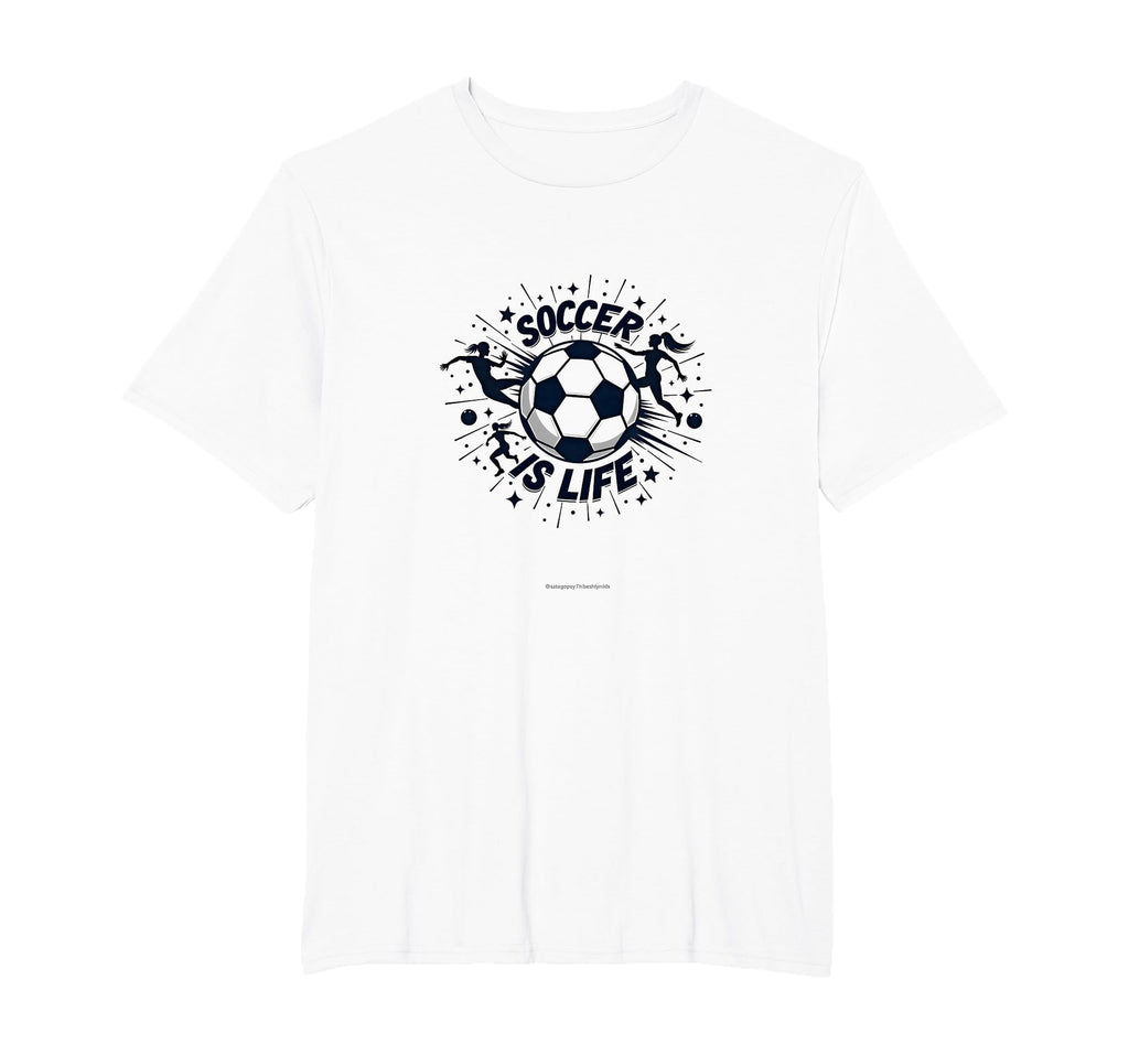 Soccer Is Life Passionate Player Spirit T-Shirt - Novelty Apparel Unisex