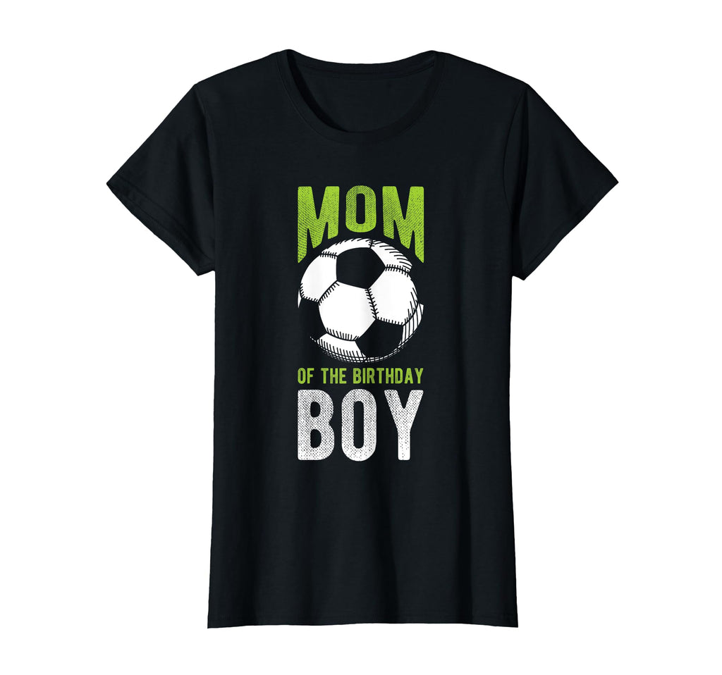 Mom Birthday Soccer Birthday Mom T-Shirt - Streetwear Style Unisex