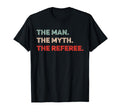 Myth Referee Funny Referee Gift T-Shirt - Streetwear Style for Adults