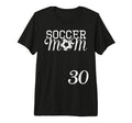 Soccer Mom Jersey Number 30 Favorite T-Shirt - Streetwear Style Men Women