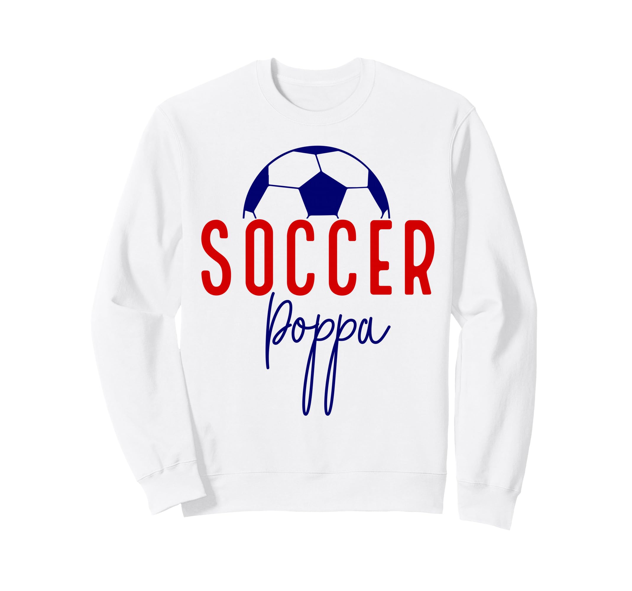Soccer Poppa Soccer Dad Daddy Soccer Sweatshirt - Aesthetic Graphic Unisex