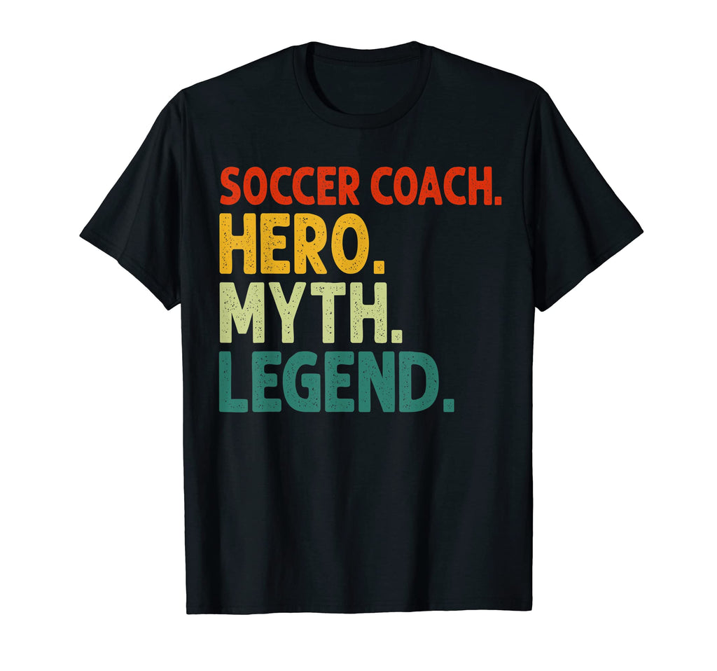 Soccer Coach Hero Myth Legend Funny T-Shirt - Minimalist Print for Adults