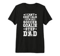 Mens Im Soccer Goalie Step Dad Soccer T-Shirt - Unique Graphic for Adults